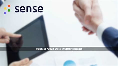 Sense Releases “2024 State of Staffing Report  .